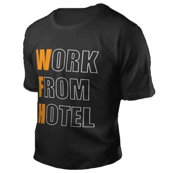 WFH. Work From Hotel